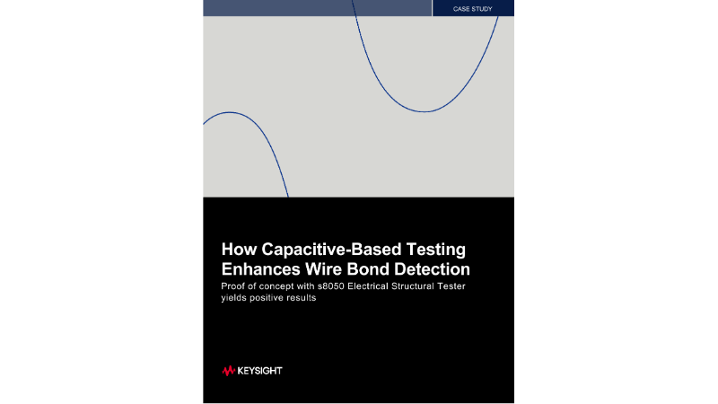 How Capacitive-Based Testing Enhances Wire Bond Detection